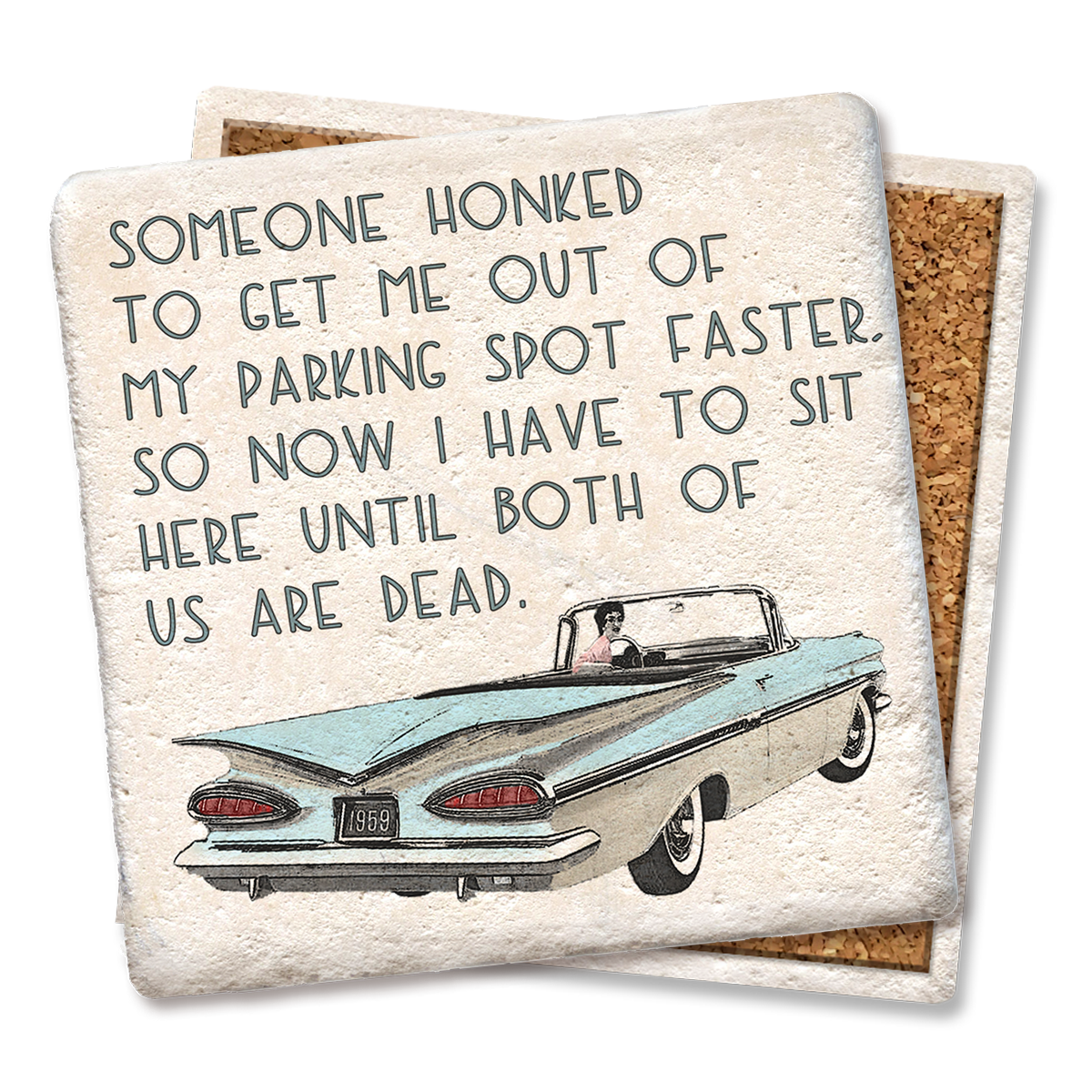 COASTERS SOMEONE HONKED COASTER
