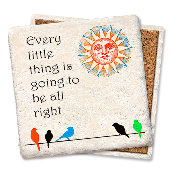 Coasters Every Little Thing Is Going to Be All Right Coaster