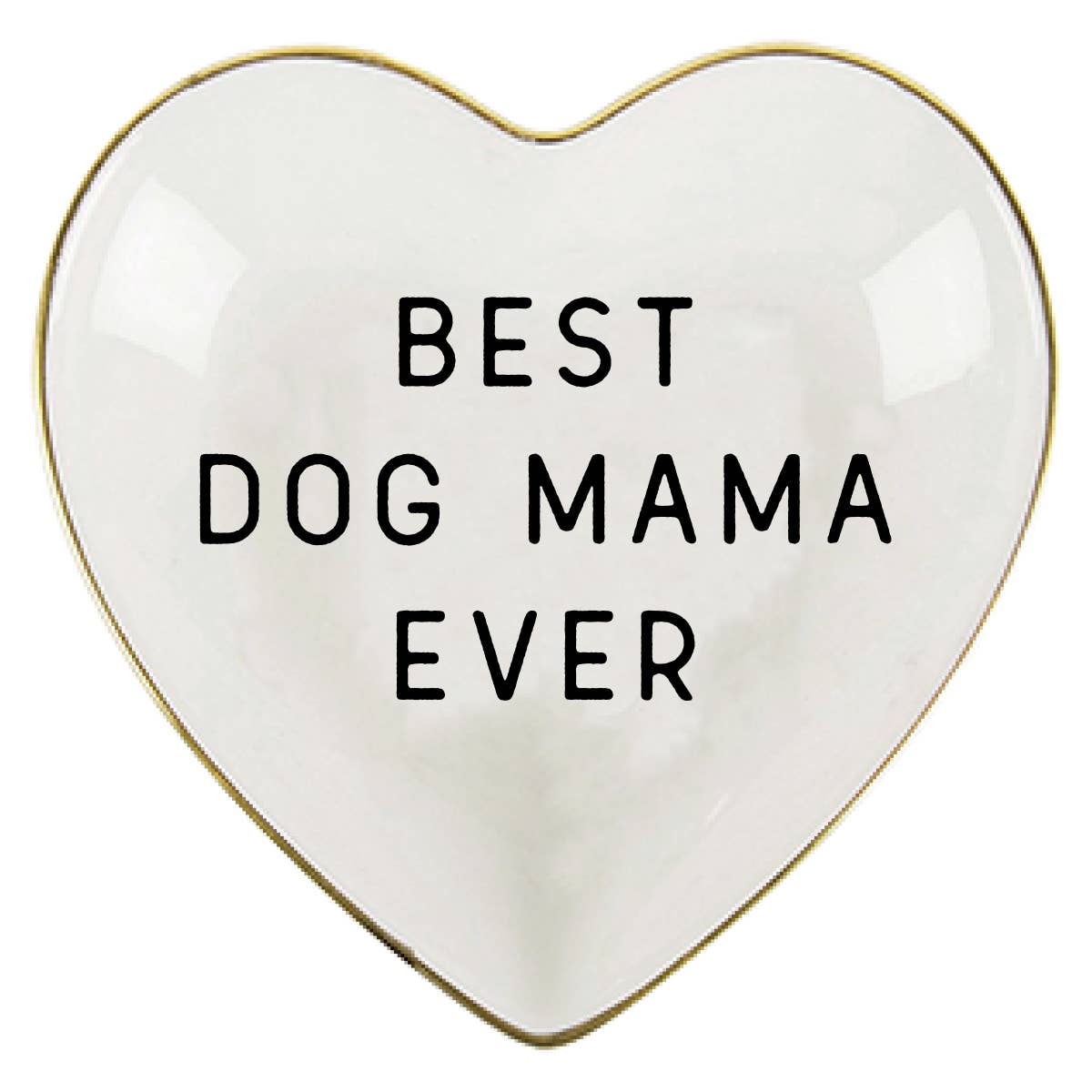 Best Dog Mama Ever