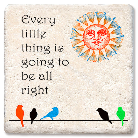 Coasters Every Little Thing Is Going to Be All Right Coaster