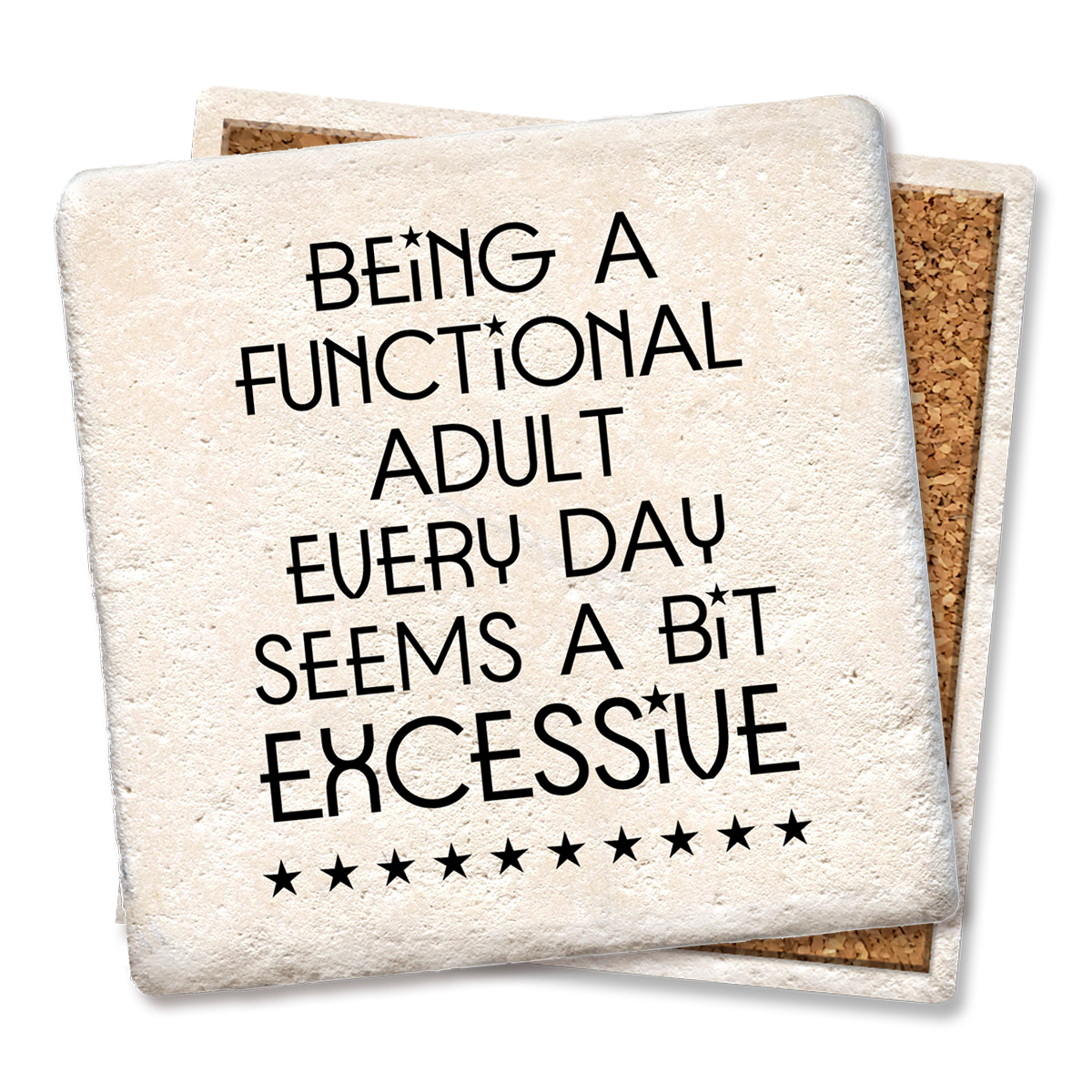 Being a Functional Adult Every Day Coaster