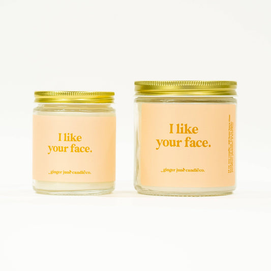 I like your face • soy candle • CANDLES