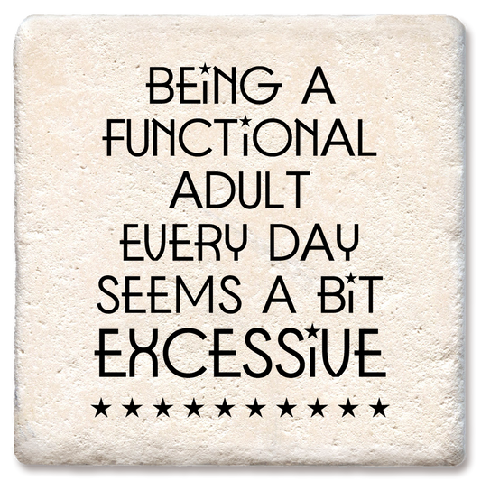 Being a Functional Adult Every Day Coaster