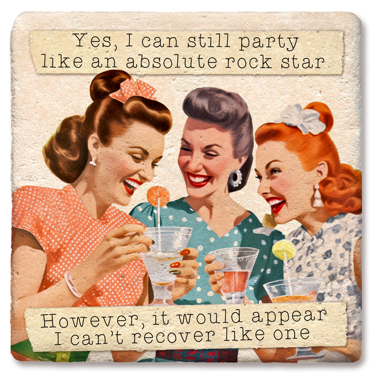 Yes I Can Still Party Like a Rockstar Coaster