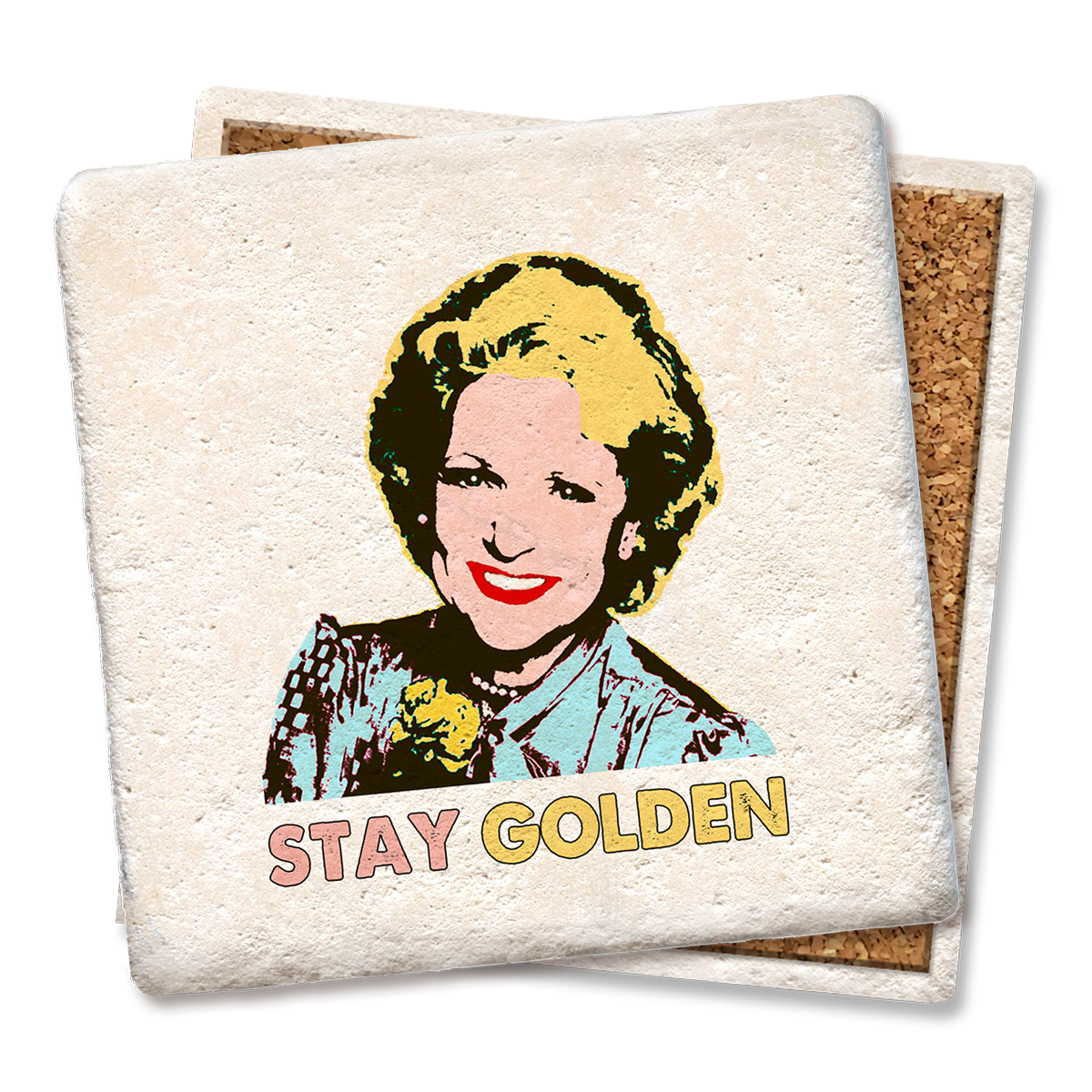 Betty White stay golden coaster