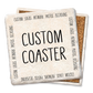 Custom Coaster Create Your Own