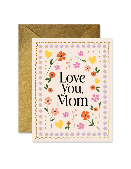 Love You Mom Floral Greeting Card