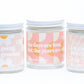 The days are long, but the years are short • soy candle