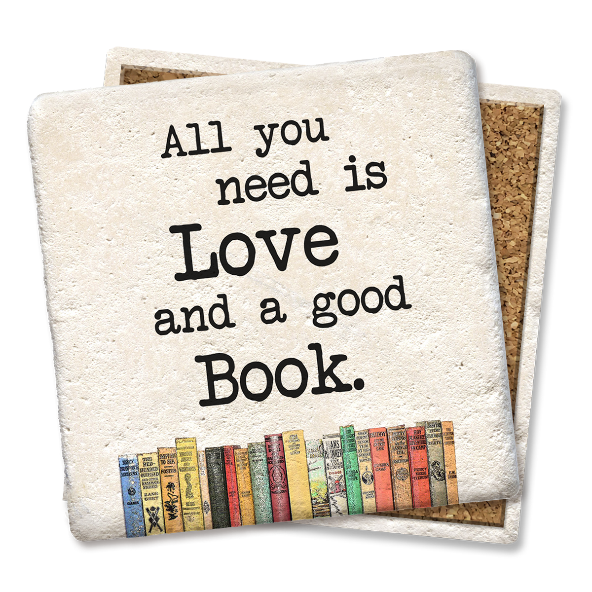 Coasters All You Need Is Love and a Good Book Coaster