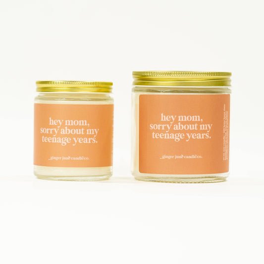 Hey mom, sorry about my teenage years candle